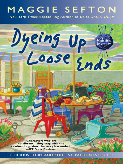 Title details for Dyeing Up Loose Ends by Maggie Sefton - Wait list